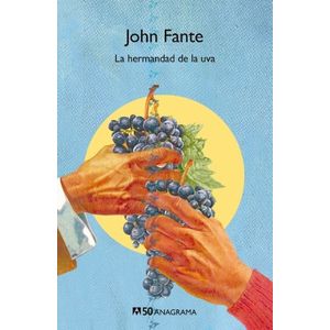 LA HERMANDAD DE LA UVA - JOHN FANTE