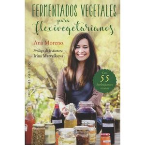 LIBRO FERMENTADOS VEGETALES PARA FLEXIVEGETARIANOS - MORENO,