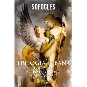 TRILOGIA TEBANA - EDIPO REY / EDIPO EN COLONO / ANTIGONA - S
