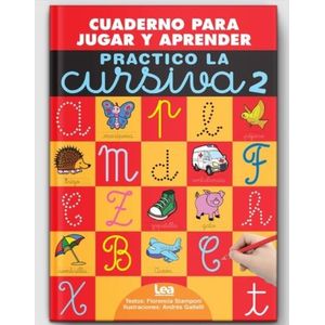 PRACTICO LA CURSIVA 2 - CUADERNO PARA JUGAR Y APRENDER