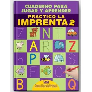 PRACTICO LA IMPRENTA 2 - CUADERNO PARA JUGAR Y APRENDER