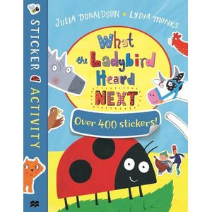 WHAT THE LADYBIRD HEARD NEXT STICKER BOOK