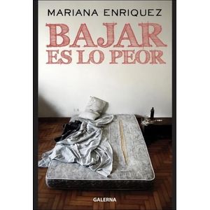 LIBRO BAJAR ES LO PEOR - MARIANA ENRIQUEZ
