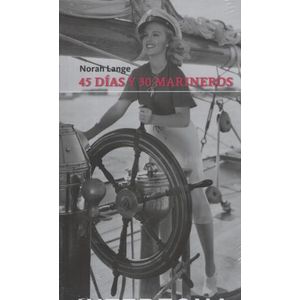 LIBRO 45 DIAS Y 30 MARINEROS - NORAH LANGE