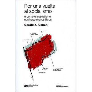 POR UNA VUELTA AL SOCIALISMO O COMO EL CAPITALISMO NOS HACE