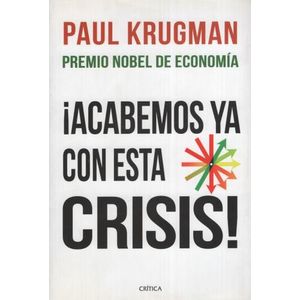 ACABEMOS YA CON ESTA CRISIS! - KRUGMAN