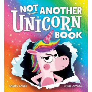 NOT ANOTHER UNICORN BOOK - LAURA BAKER - CHRIS JEVONS