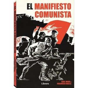 EL MANIFIESTO COMUNISTA - KARL MARX - FRIEDRICH ENGELS