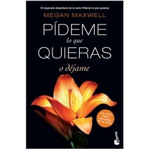 PIDEME LO QUE QUIERAS O DÉJAME