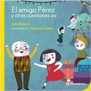 EL AMIGO PEREZ Y OTRAS CUESTIONES ASI - PLANETA AMARILLO