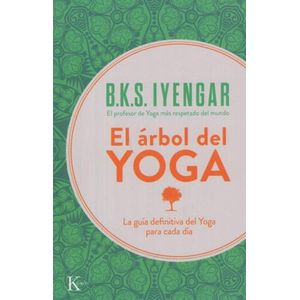 LIBRO EL ARBOL DEL YOGA - B K S IYENGAR / LA GUIA DEFINITIVA