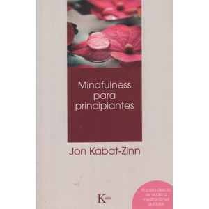 MINDFULNESS PARA PRINCIPIANTES - JON KABAT ZINN - CON ACCESO