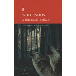 LA LLAMADA DE LO SALVAJE - JACK LONDON