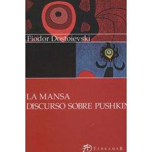 LA MANSA - DISCURSO SOBRE PUSHKIN - FIODOR DOSTOIEVSKI