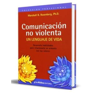 COMUNICACION NO VIOLENTA - UN LENGUAJE DE VIDA - MARSHALL