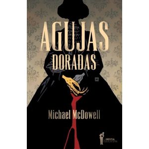 LIBRO AGUJAS DORADAS - MICHAEL MC DOWELL