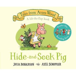 HIDE AND SEEK PIG - TALES FROM ACORN WOODS - JULIA DONALDSON