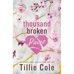 THOUSAND BROKEN PIECES - TILLIE COLE