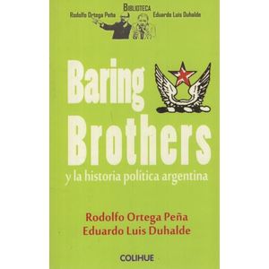LIBRO BARING BROTHERS Y LA HISTORIA POLITICA ARGENTINA