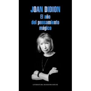 EL AÑO DEL PENSAMIENTO MÁGICO - JOAN DIDION