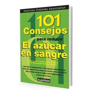 LIBRO 101 CONSEJOS PARA REDUCIR EL AZUCAR EN LA SANGRE