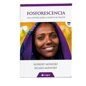 FOSFORESCENCIA - UNA HISTORIA SOBRE LA ESENCIA DE INFLUIR