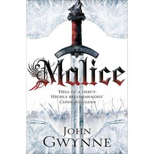 MALICE - THE FAITHFUL AND THE FALLEN 1 - JOHN GWYNNE