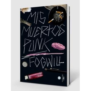 MIS MUERTOS PUNK - RODOLFO FOGWILL