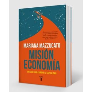LIBRO MISION ECONOMIA - MARIANA MAZZUCATO