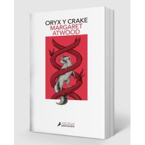 LIBRO ORYX Y CRAKE - MADDADDAM 1 - MARGARET ATWOOD