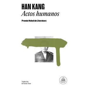 ACTOS HUMANOS - HAN KANG