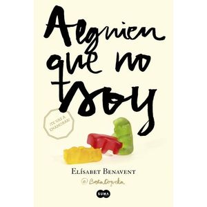 ALGUIEN QUE NO SOY - MI ELECCION 1 - ELISABET BENAVENT