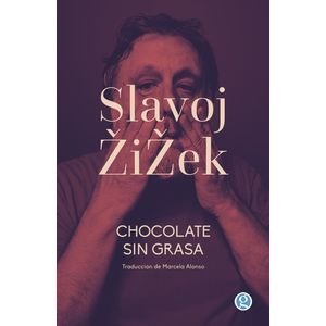 LIBRO CHOCOLATE SIN GRASA - SLAVOJ ZIZEK