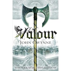 VALOUR - THE FAIITHFUL AND THE FALLEN 2 - JOHN GWYNNE