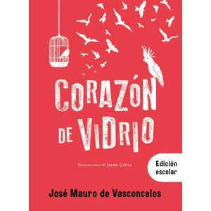 LIBRO CORAZON DE VIDRIO - EDICION ESCOLAR - DE VASCONCELOS