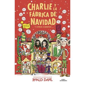 CHARLIE Y LA FABRICA DE NAVIDAD - ROALD DAHL