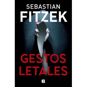 GESTOS LETALES - SEBASTIAN FITZEK