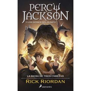 PERCY JACKSON Y LA DIOSA DE TRES CABEZAS - RICK RIORDAN