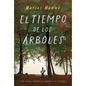 EL TIEMPO DE LOS ARBOLES - MATIAS MANNA