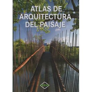ATLAS DE ARQUITECTURA DEL PAISAJE