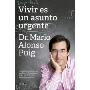 VIVIR ES UN ASUNTO URGENTE - MARIO ALONSO PUIG