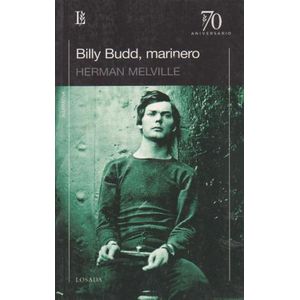 BILLY BUDD, MARINERO - HERNAN MELVILLE