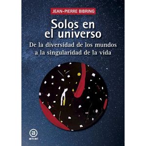 SOLOS EN EL UNIVERSO - JEAN-PIERRE BIBRING