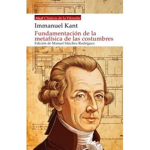 FUNDAMENTACION DE LA METAFISICA DE LAS COSTUMBRES - KANT