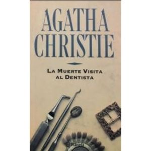 LA MUERTE VISITA AL DENTISTA - AGATHA CHRISTIE