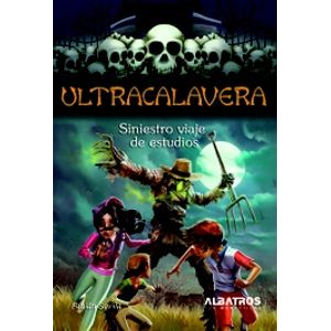SINIESTRO VIAJE DE ESTUDIOS - COLECCION ULTRACALAVERA