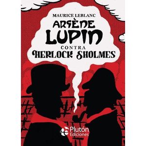 ARSENE LUPIN CONTRA HERLOCK SHOLMES - MAURICE LEBLANC