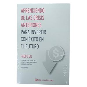 APRENDIENDO DE LAS CRISIS ANTERIORES - PABLO GIL