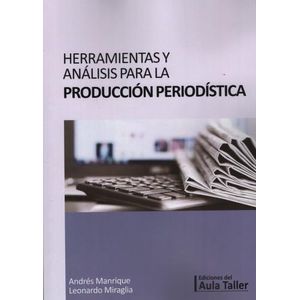 HERRAMIENTAS Y ANALISIS PARA LA PRODUCCION PERIODISTICA
