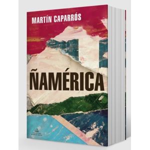 LIBRO ÑAMERICA  - MARTIN CAPARROS